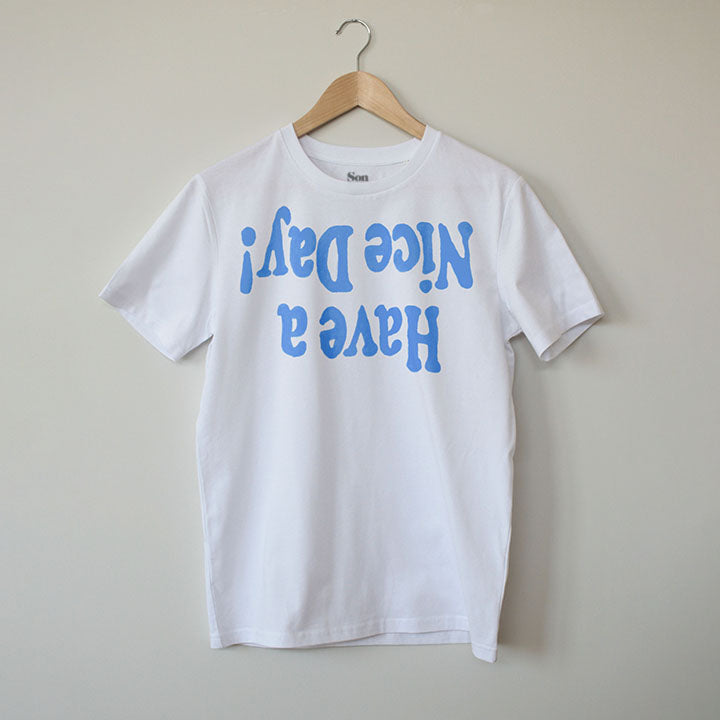 Have a nice day. Contemporary Techno Music T-Shirt for Electronic Music Festivals – Vegan T-Shirt – PETA Approved and 100% organic cotton