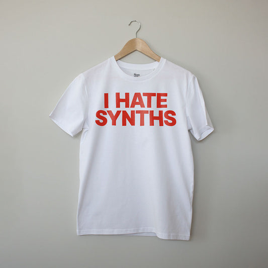 I hate synths. Funny Slogan synth T-shirt by Son of Sine – unisex organic cotton tee.