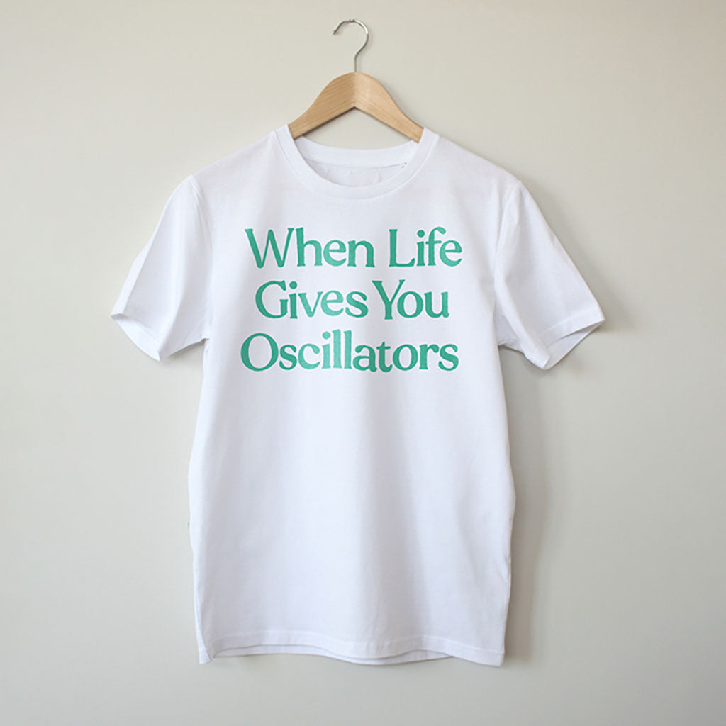 When Life Gives You Oscillators. White T-Shirt. Contemporary Eurorack T-Shirt for Electronic Music Festival T-Shirt – Vegan T-Shirt – PETA Approved and 100% organic cotton